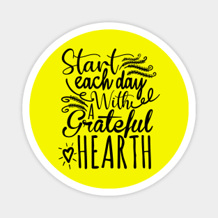 start each day with a grateful heart Magnet